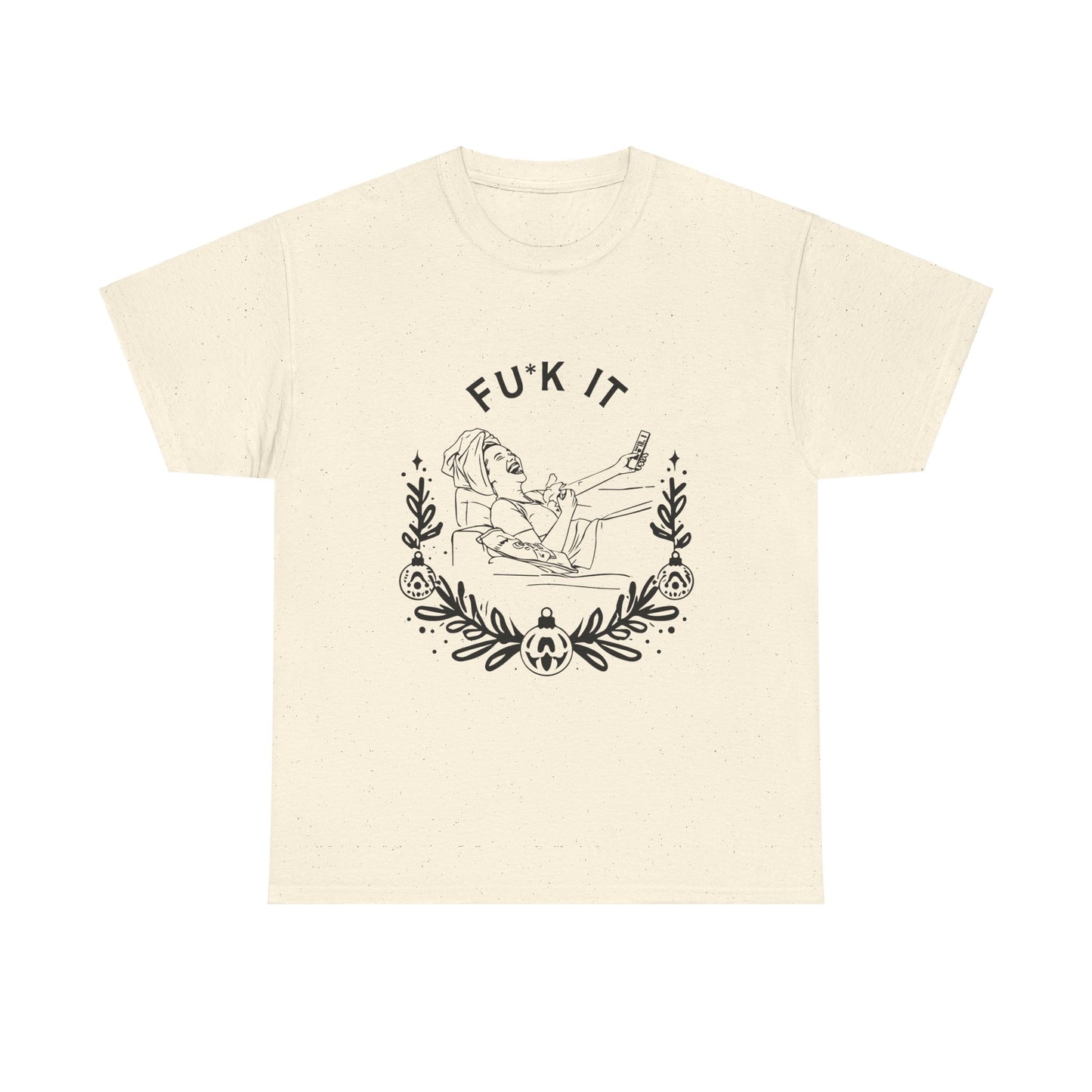 Fu*k It Christmas T-Shirt | Funny Holiday Humor | Perfect Gift for Moms Surviving Holiday Chaos