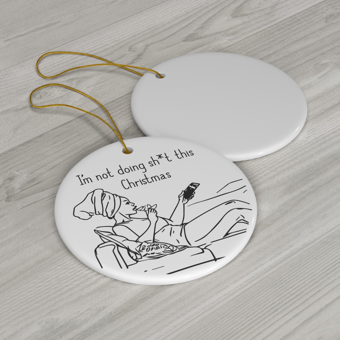 I'm Not Doing Sh*t This Christmas Ornament | Funny Holiday Decor | Perfect Gift for Moms | Christmas Gifts for Women | Holiday Chaos