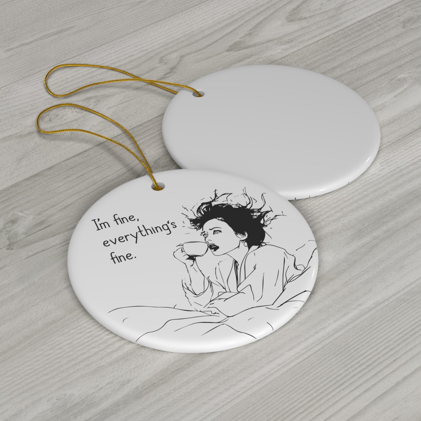 I'm Fine, Everything's Fine Christmas Ornament | Funny Holiday Decor | Hilarious Gift for Moms Surviving Holiday Chaos